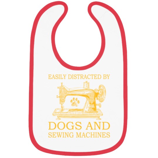 Discover Easily Distracted By Dogs And Sewing Machines Bibs