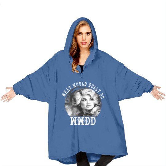 Discover WWDD - What Would Dolly Do Blanket Hoodies Blanket Hoodies
