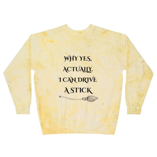 Discover Why Yes, Actually I Can Drive A Stick - Drive A Stick - Blast Sweatshirts