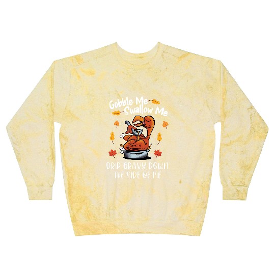 Discover Gobble Me Swallow Me Blast Sweatshirts Funny Turkey Thanksgiving 2021 Blast Sweatshirts