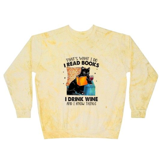 Discover I Read Books I Drink Wine & I Know Things Blast Sweatshirts