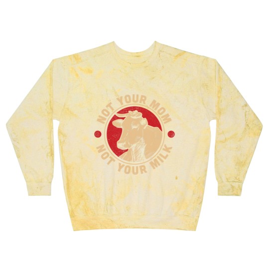 Discover Not Your Mom Not Your Milk Proud Vegan Blast Sweatshirts
