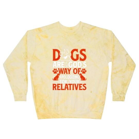 Discover Dogs are Gods way of apologing for your Blast Sweatshirts