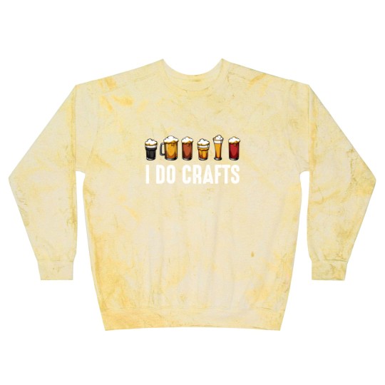 Discover I Do Crafts Home Brewing Craft Beer Drinker Homebrewing Blast Sweatshirts