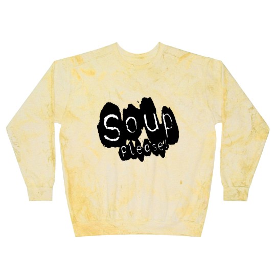 Discover Soup please - Soup - Blast Sweatshirts