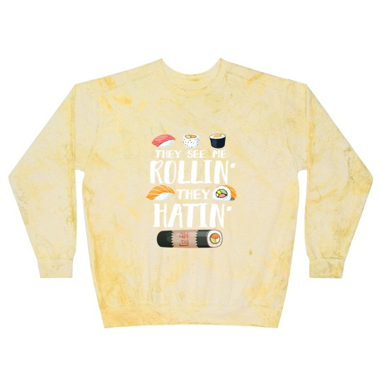 Discover Sushi Puns Blast Sweatshirts They See Me Rollin' They Hatin'