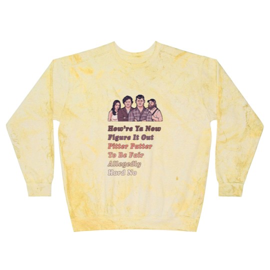 Discover How're Ya Now, Figure It Out, Pitter Patter, To Be Fair, Allegedly, Hard No - Letterkenny Parody - Letterkenny Quote - Blast Sweatshirts