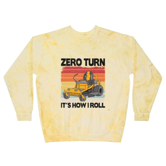 Discover Zero Turn It's How I Roll Funny Gardening Lawn Blast Sweatshirts