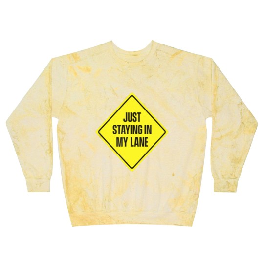 Discover Just Staying In My Lane Blast Sweatshirts - Low Key Hustle