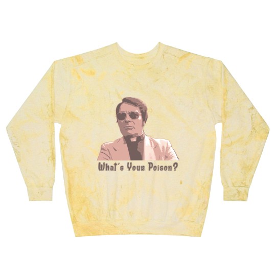 Discover What's Your Poison? - Jim Jones - Blast Sweatshirts