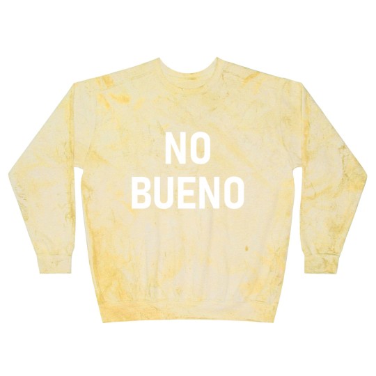 Discover No Bueno Spanish, Funny, Joke, Sarcastic, Family Blast Sweatshirts