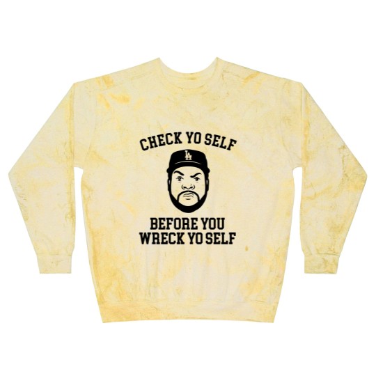 Discover Check Yo self before you wreck yo self - Ice Cube - Blast Sweatshirts