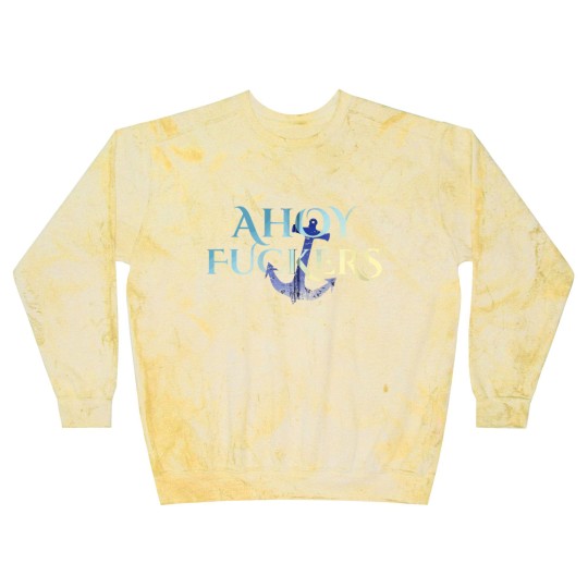 Discover Ahoy Fuckers Nasty Welcome Outfit For Sexy Waitres Blast Sweatshirts
