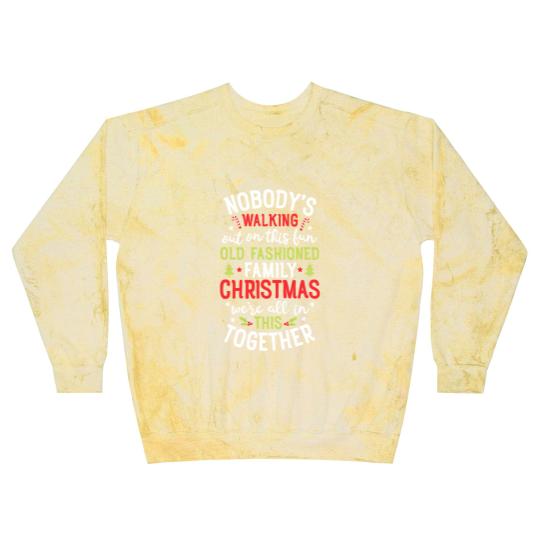 Discover Nobody's Walking Out On This Fun Old Family Christmas Xmas Blast Sweatshirts