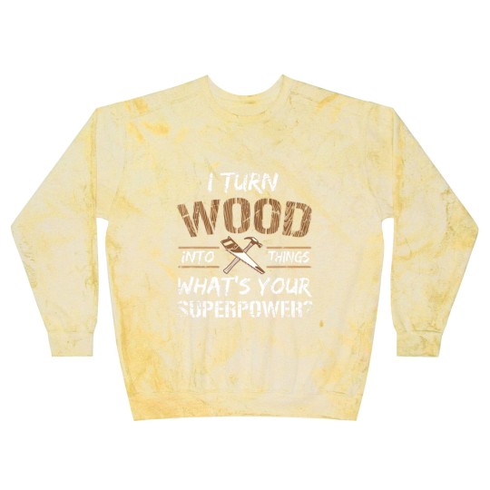 Discover I Turn Wood Into Things Carpenter Woodworking Blast Sweatshirts