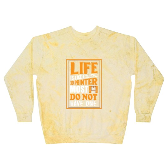 Discover 3D Printing - Life is like a 3D printer Blast Sweatshirts