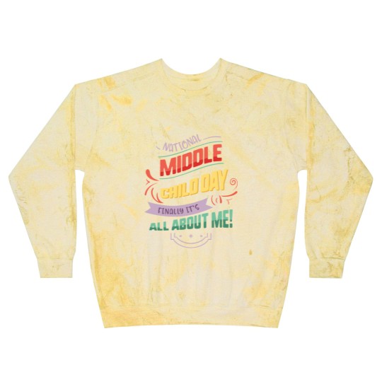 Discover National Middle Child Day Finally It's All About Blast Sweatshirts