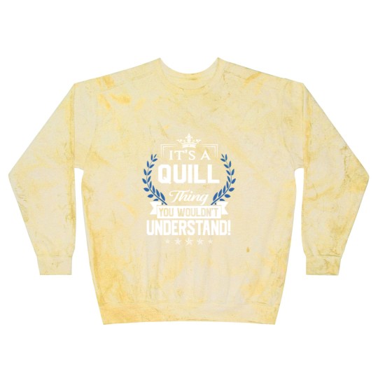 Discover Quill Name Blast Sweatshirts - Quill Things Name You Wouldn't Understand Name Gift Item Blast Sweatshirts - Quill - Blast Sweatshirts
