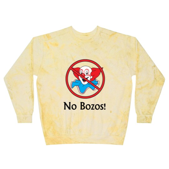 Discover No Bozos Clown Blast Sweatshirts Blast Sweatshirts