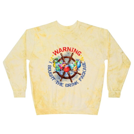 Discover Warning I Bought The Drink Package Funny Drinking Day Blast Sweatshirts