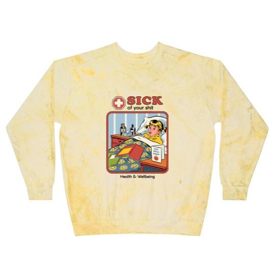 Discover Sick of your Sh*t - Funny - Blast Sweatshirts