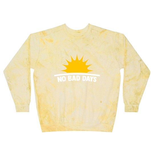 Discover No Bad Days with sun motivational gift Blast Sweatshirts