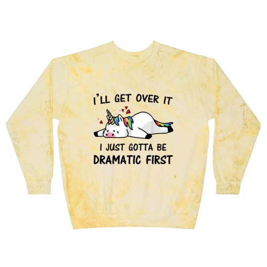 Discover i just need to be dramatic first Blast Sweatshirts