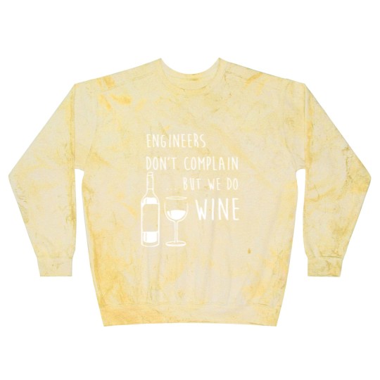 Discover Engineers Don'T Complain But We Do Wine Funny Blast Sweatshirts