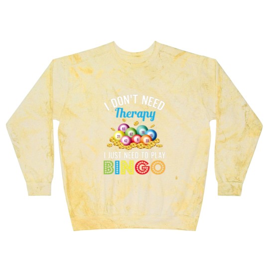 Discover I Just Need To Play Bingo Blast Sweatshirts