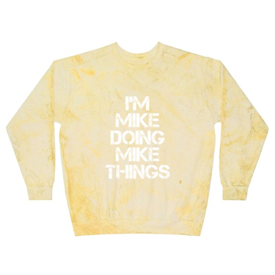 Discover Mike Name Blast Sweatshirts - Mike Doing Mike Things - Mike - Blast Sweatshirts