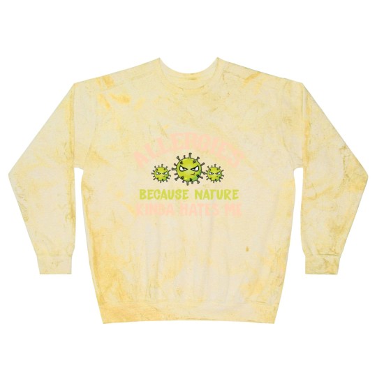 Discover Allergies Because Nature Kinda Hates Me Allergic Q Blast Sweatshirts
