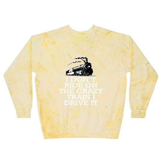 Discover I don't ride on the crazy train i drive it Blast Sweatshirts