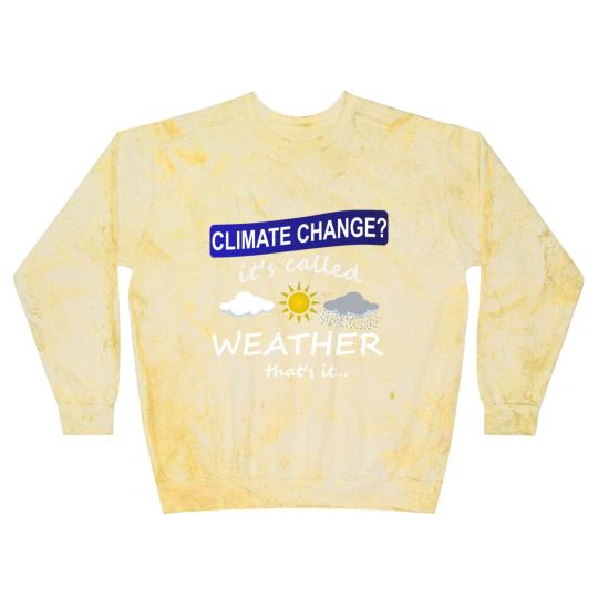 Discover Climate Change is Weather Blast Sweatshirts