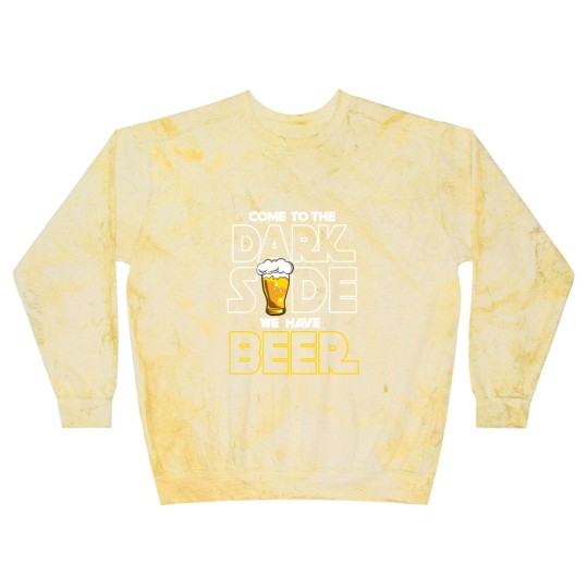 Discover Come to the dark side we have beer Blast Sweatshirts