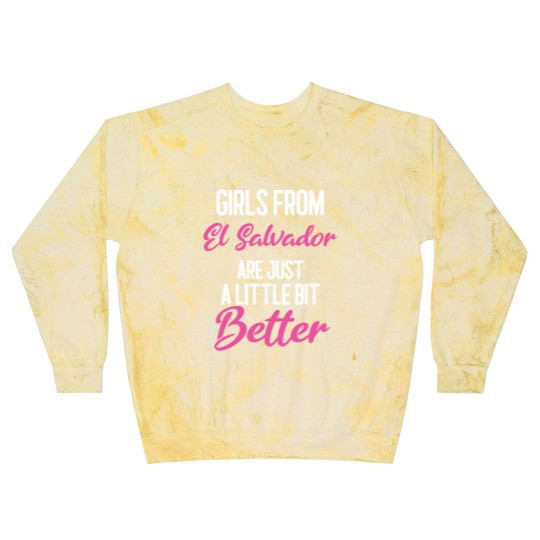 Discover Girls From El Salvador Are Little Bit Better Blast Sweatshirts