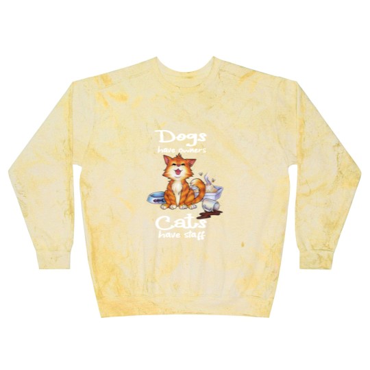 Discover Dogs have owners Cats have staff cute cats crying Blast Sweatshirts