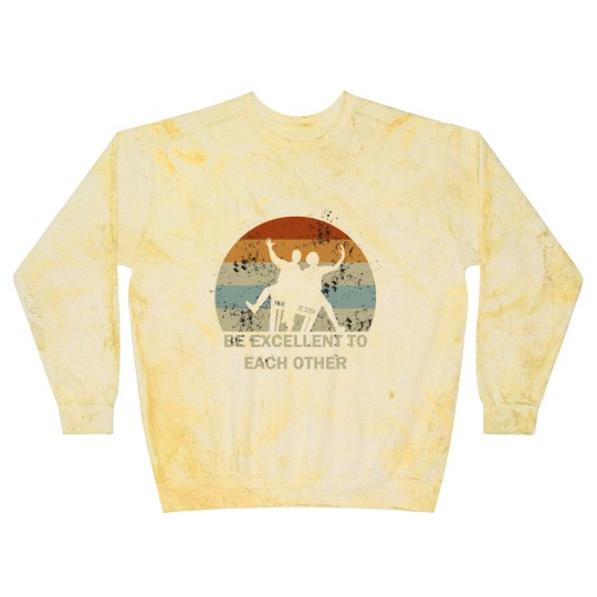 Discover be excellent to each other - Be Excellent To Each Other - Blast Sweatshirts