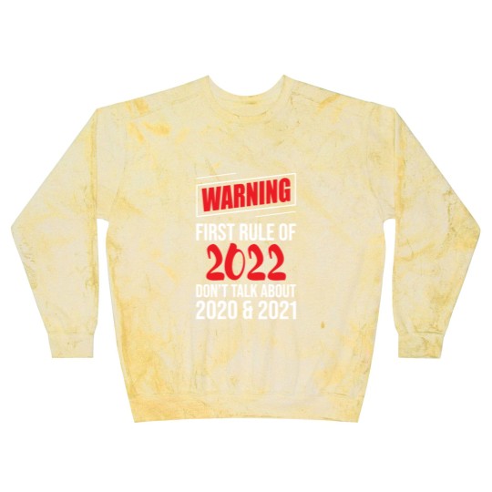 Discover Warning First Rule Of 2022 New Year's Eve Happy Blast Sweatshirts