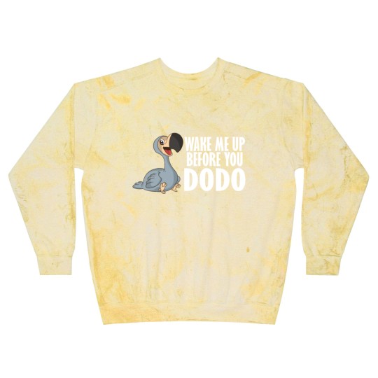 Discover Wake Me Up Before You Dodo Vogel Spruch Song Humor Blast Sweatshirts