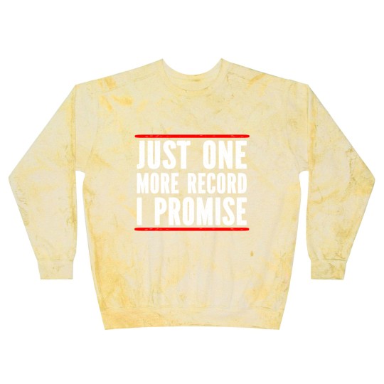 Discover Just One More Record I Promise Blast Sweatshirts