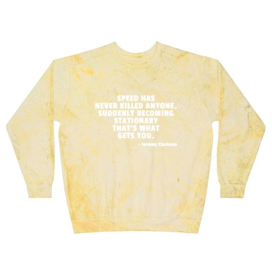 Discover Speed Has Never Killed Anyone - Jeremy Clarkson Blast Sweatshirts