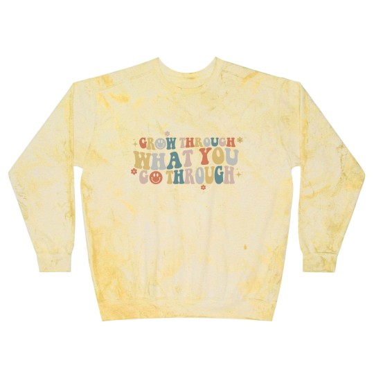 Discover Grow Through What You Go Through, Positive Blast Sweatshirts, Motivational Blast Sweatshirts, Positive Saying Blast Sweatshirts