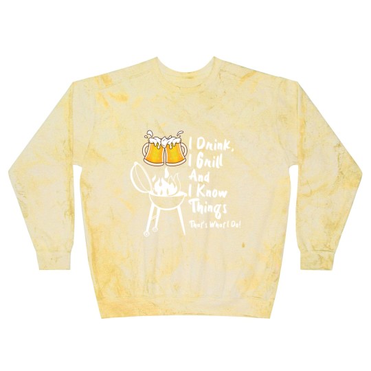 Discover I Drink, I Grill And I Know Things Blast Sweatshirts