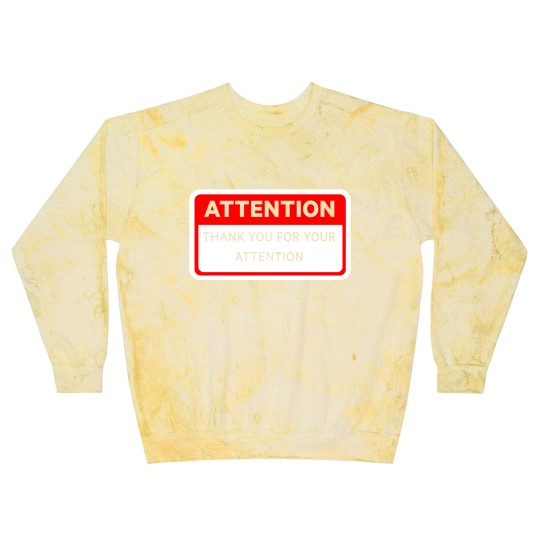 Discover Attention Thank You For Your Attention Blast Sweatshirts