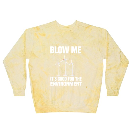 Discover blow me blow me is good for the environment Blast Sweatshirts