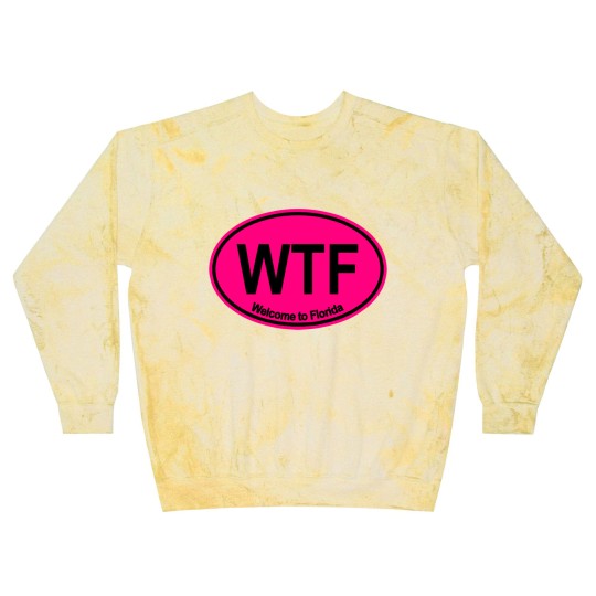 Discover WTF - Welcome to Florida (HOT PINK) - Wtf Welcome To Florida - Blast Sweatshirts