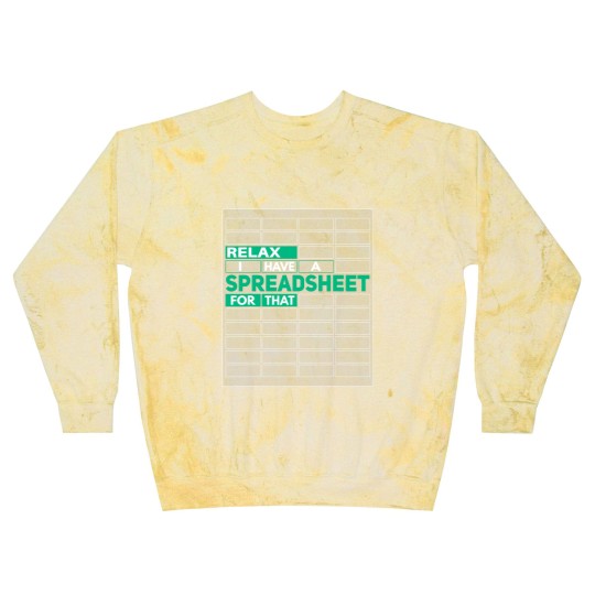 Discover Relax I Have Spreadsheet For That Funny Controlling Blast Sweatshirts
