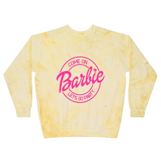 Discover Come On Let's Go Party Blast Sweatshirts, Barbie Girl Blast Sweatshirts, 2023 Barbie Blast Sweatshirts