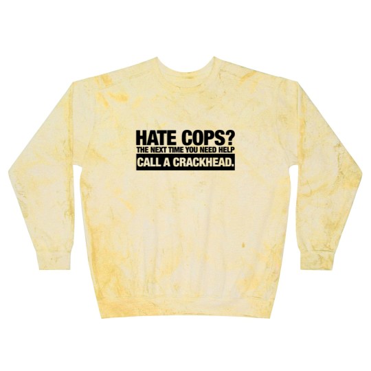 Discover call a crackhead Blast Sweatshirts