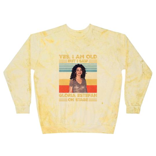 Discover Retro Yes I'm Old But I Saw Gloria Pop Estefan On Stage Essential Blast Sweatshirts